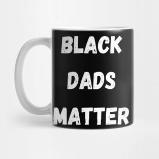 BLACK DADS MATTER, Gift For Dad Fathers day gift Mug